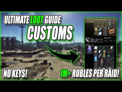 Ultimate CUSTOMS Loot Guide! - Escape From Tarkov
