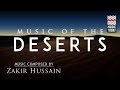 Sound Scapes - Music of the Deserts | Audio Jukebox | World Music | Instrumental | Zakir Hussain