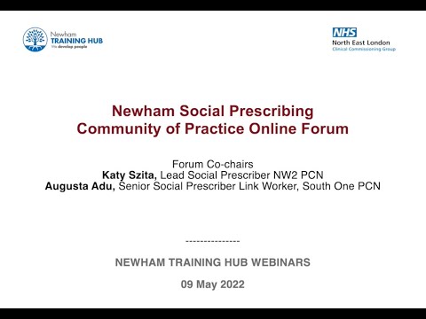 Newham Social Prescribing Community of Practice Online Forum - 9 May 22