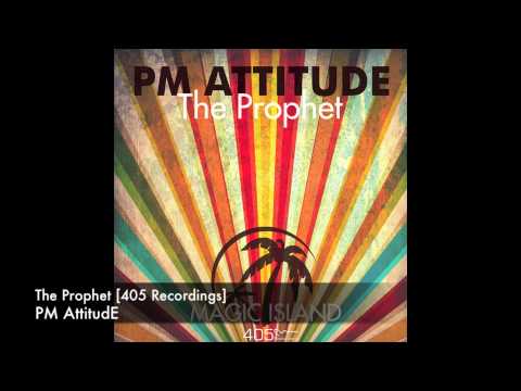 PM AttitudE - The Prophet [405 Recordings]