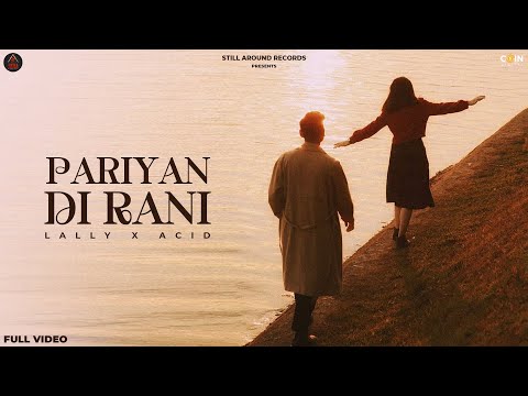 Pariyan Di Rani ( Full Video ) Lally | Acid | New Punjabi Song 2024 | Latest Punjabi Song 2024