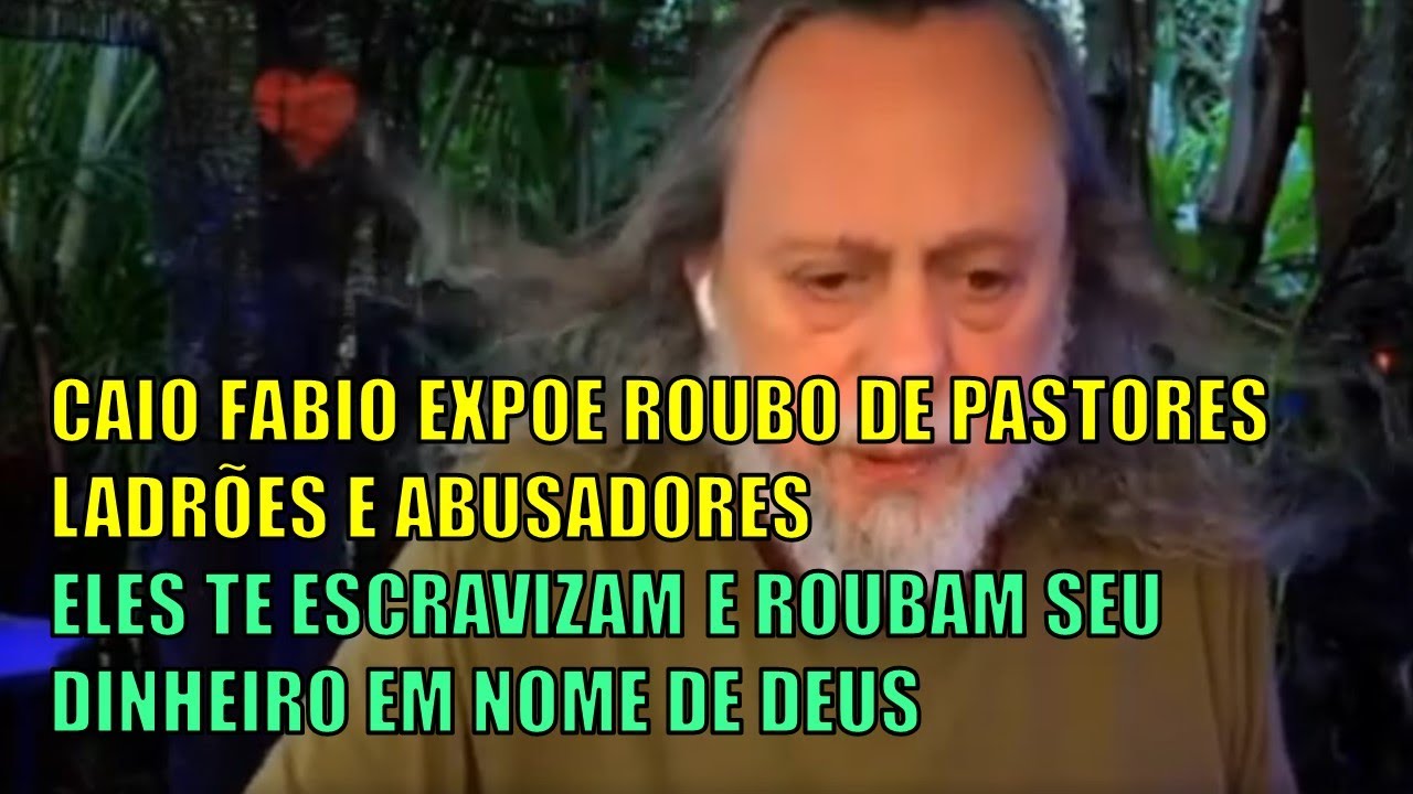 CAIO FABIO EXPÕE O ROUBO DE PASTORES LADRÕES E ENGANADORES