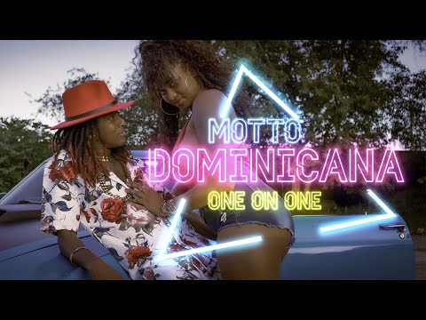 Motto - One On One (Dominicana) | Dominicana Riddim | Official Music Video