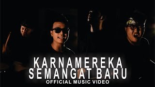 Download lagu KARNAMEREKA - Semangat Baru mp3 Download lagu KARNAMEREKA - Semangat Baru mp3