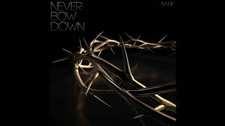 Bane - Never Bow Down [Audio]
