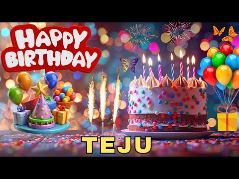 Happy Birthday Teju, Birthday Wishes, Birthday Song, Whatsapp Status, Today, hbd
