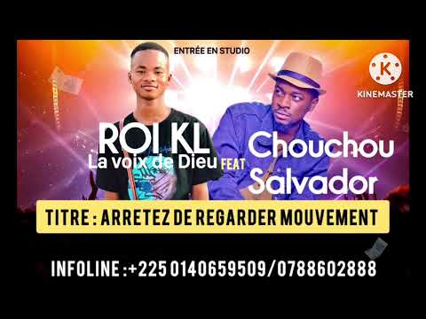 ROI KL LE MINI POUSSE DES SPOTS FEAT CHOUCHOU SALVADOR _-_ ARRÊTEZ DE REGARDER MOUVEMENT
