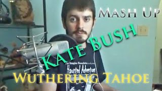Wuthering Tahoe (Kate Bush Mash-Up)