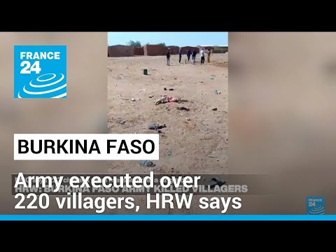 Burkina Faso army executed over 220 villagers in revenge attacks, HRW says