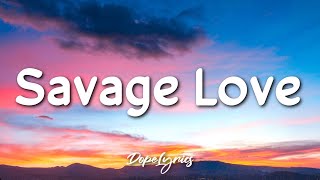 Jason Derulo - SAVAGE LOVE (Prod Jawsh 685)(Lyrics