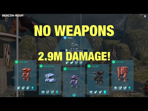 War Robots Funny NO WEAPONS 2.9M Damage Beacon Rush Gameplay Champion League