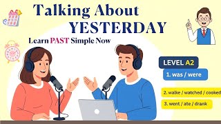 Learn English by Talking About Your Day – Past Tense Made Easy | A1-A2 Beginner | English Podcast
