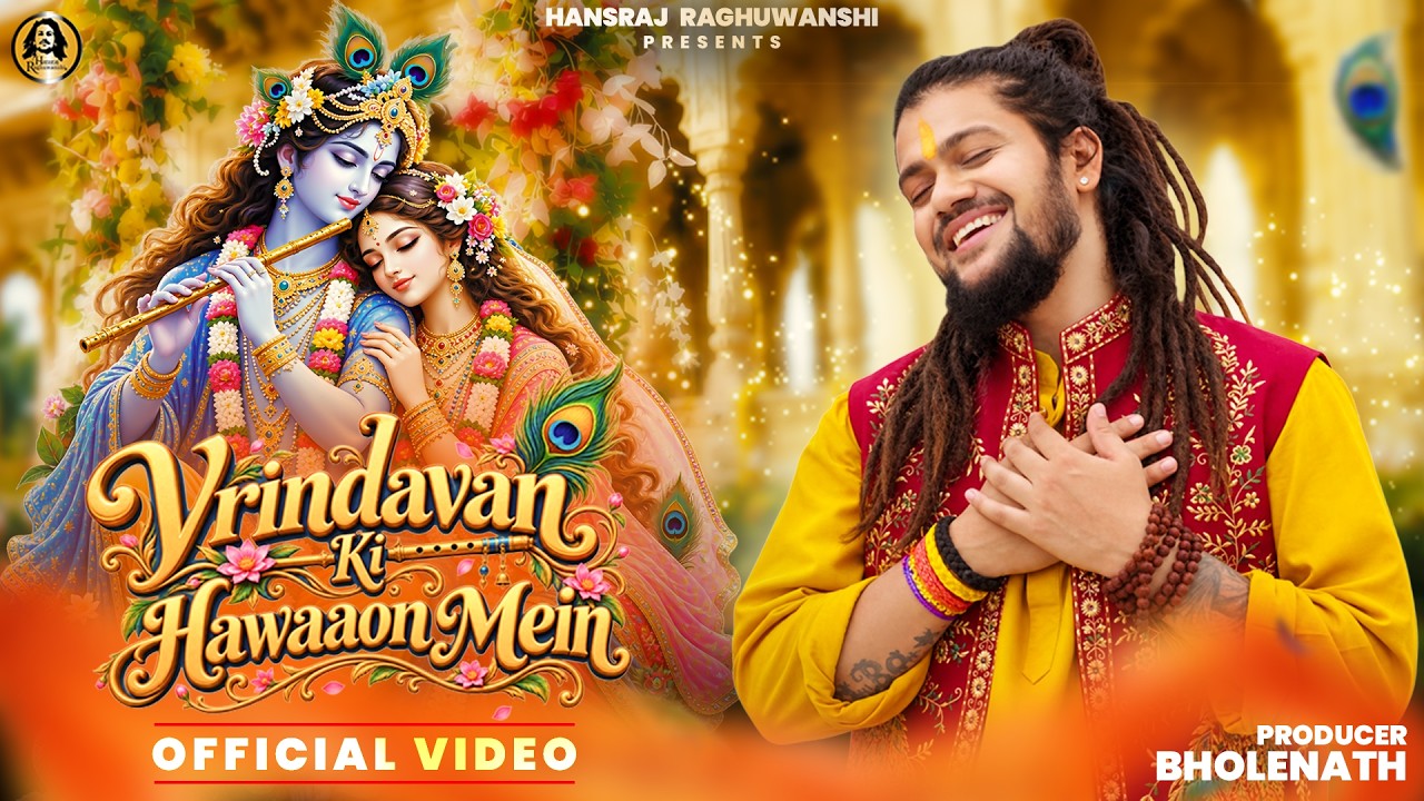 Vrindavan Ki Hawaaon Mein Lyrics | Hansraj Raghuwanshi