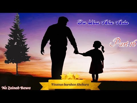 Da uba ake ado part 16 Na Zainab Bawa (Fitattun karshen shekara) 
