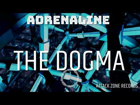 AttackZone Records - The Dogma - Adrenaline