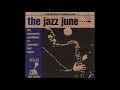 The Jazz June – The Necessary Conditions Of Currents And Signal