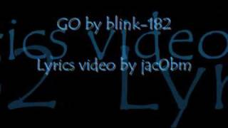 blink-182- Go lyrics