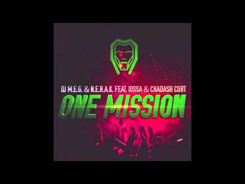 DJ M.E.G. & N.E.R.A.K. feat. Iossa & Chadash Cort - One Mission