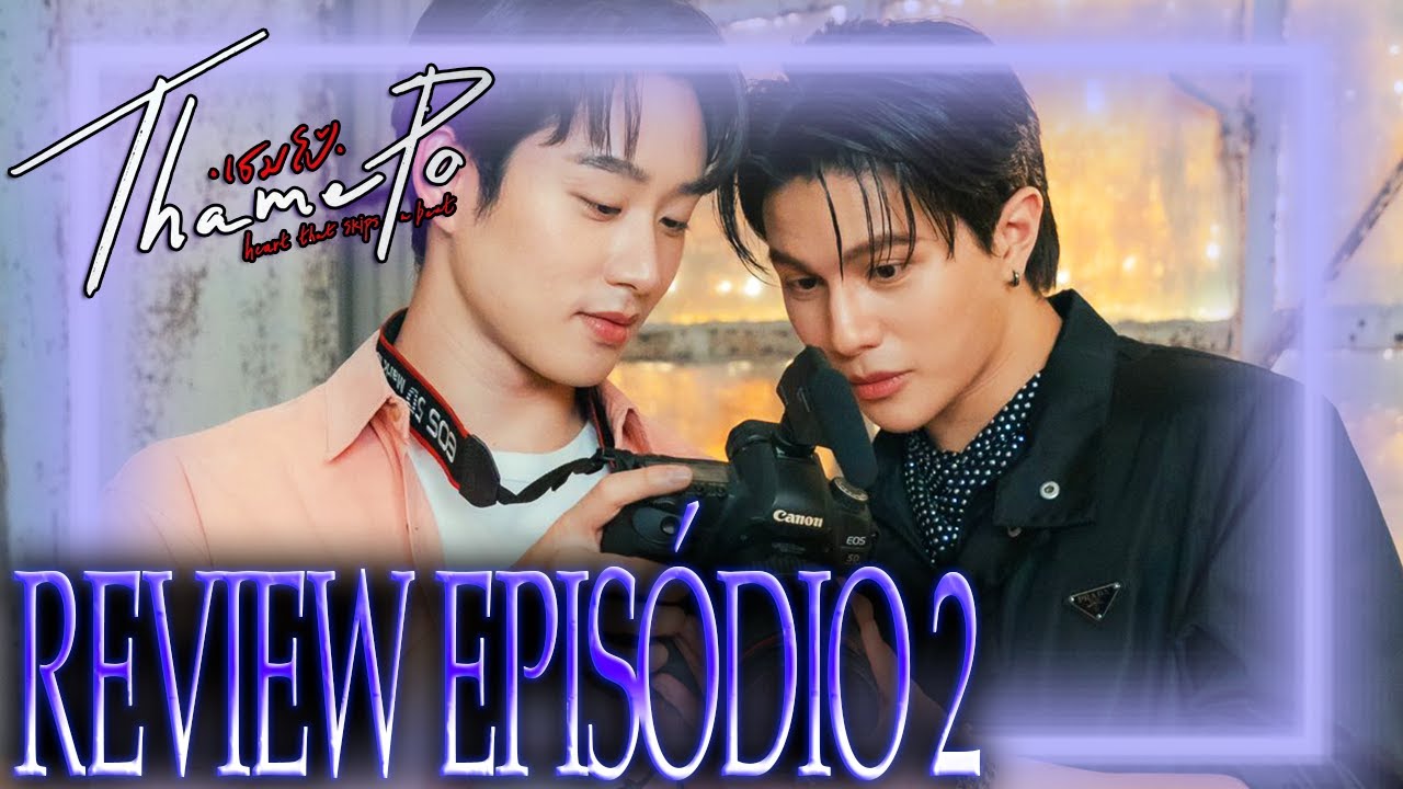 🎹THAMEPO SERIES I UM PASSO DADO QUE NÃO PODE SER REVERTIDO (Ep2) - Review DETALHADO com Spoilers