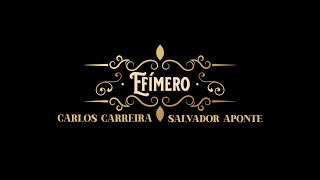 Efímero (Live Session) - Carlos Carreira & Salvador Aponte