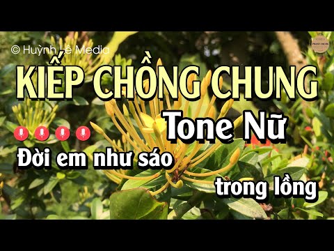 Karaoke Kiếp Chồng Chung | Tone Nữ | Dễ Hát | Beat Chuẩn | Karaoke Phạm Chung