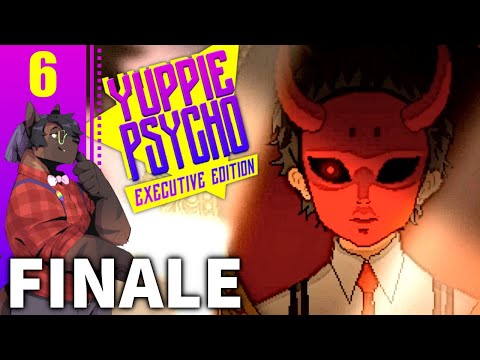 WE'RE A HAPPY FAMILY - Let's Play Yuppie Psycho: Executive Edition [Part 6 FINALE]