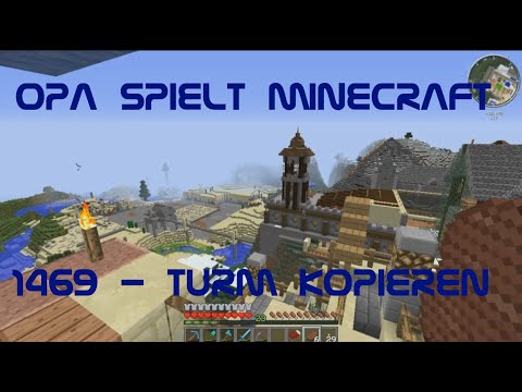 Opa spielt Minecraft 1469 - Turm kopieren