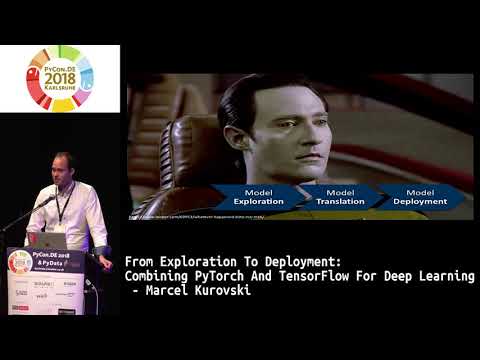 PyCon.DE 2018: Combining PyTorch And TensorFlow For Deep Learning - Marcel Kurovski