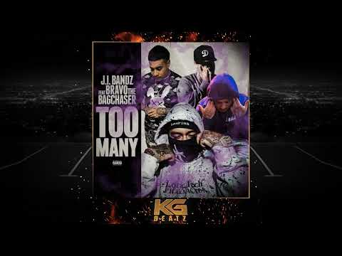 J.I Bandz x BravoTheBagchaser - Too Many [New 2022]