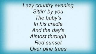 Judds - Lazy Country Evening Lyrics