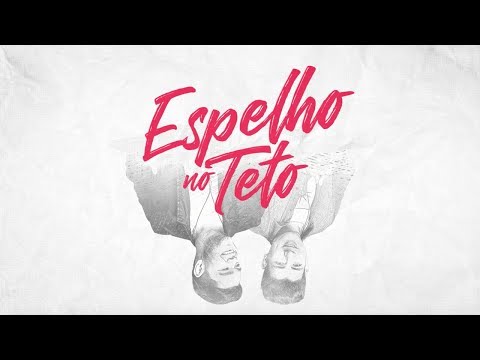 Espelho No Teto - João Gustavo e Murilo (Vídeo Lyric Oficial)