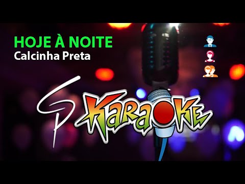 Karaokê Calcinha Preta - Hoje à Noite