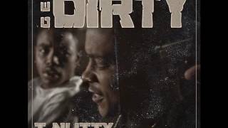 T-Nutty Get Dirty (feat. Brotha Lynch Hung)