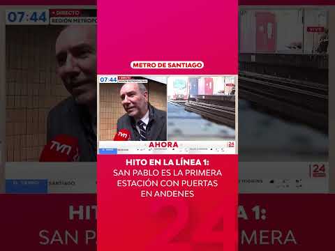 Hito en la Línea 1: San Pablo es la primera estación con puertas en andenes | 24 Horas TVN Chile