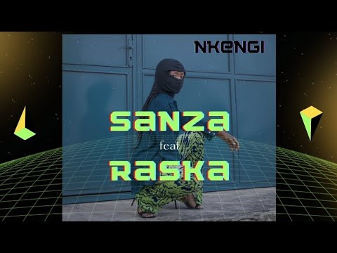 Sanza feat Raska - Nkengi