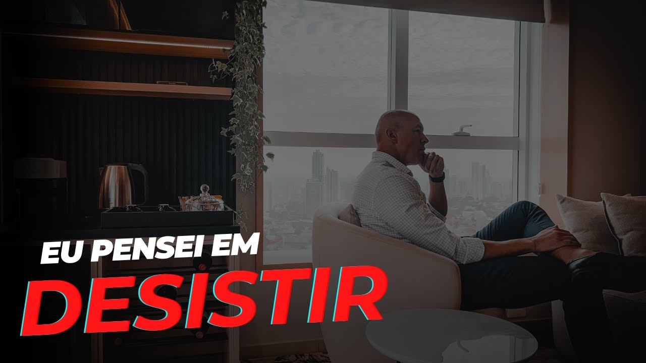Eu pensei em desistir da profissão de corretor de imóveis.