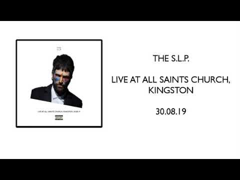 The S.L.P. - Live at All Saints Church, Kingston (Full Show + Q&A)