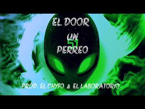UN PERREO  ♕ -EL DOOR- ★EL CHYFO & EL LABORATORIO🐼