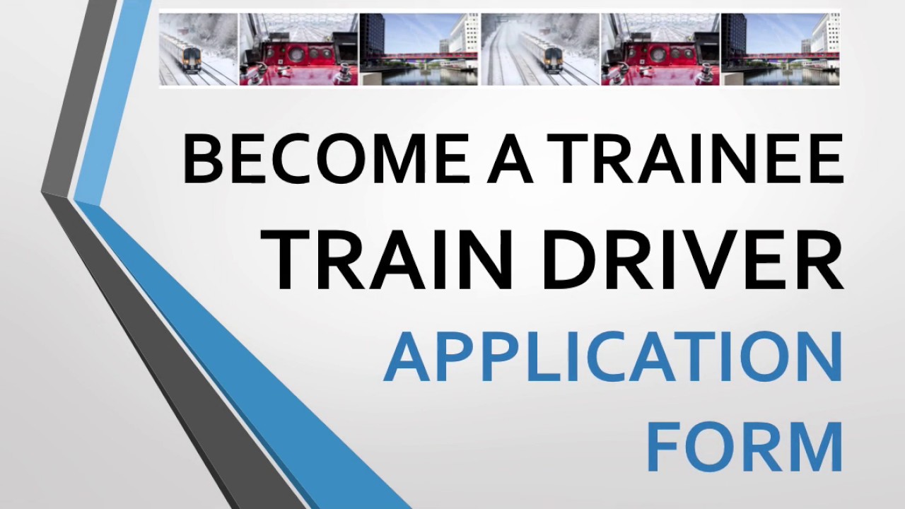 Train Driver Application Form - How to Become a Train Driver
