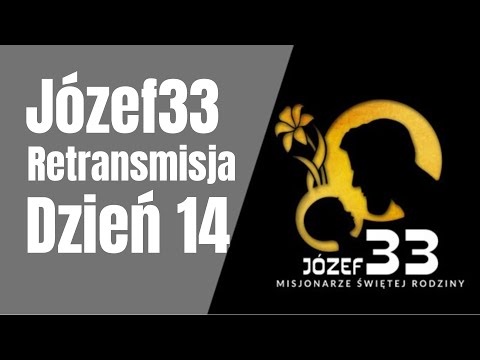 Retransmisja | rekolekcje Józef33 | dzień 14