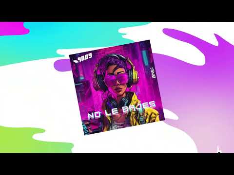 4NDY - NO LE BAJES (RADIO EDIT) | Dutch & Guaracha 2024