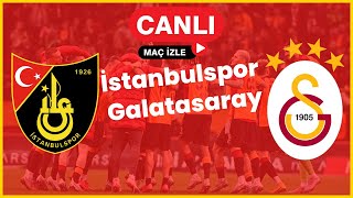 İstanbulspor-  Galatasaray maçı Canlı skor izle  #galatasaray