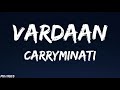 VARDAAN LYRICS CARRYMINATI X Wily Frenzy