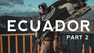 This Changed Our Lives - Ecuador Group Trip Pt. 2