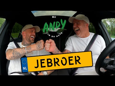 Jebroer - Bij Andy in de auto!