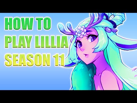 How to play Lillia Season 11 | League of Legends