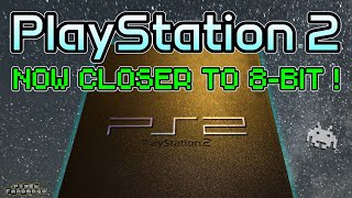PlayStation 2 - Now Closer To 8-Bit!