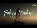Feelings Mashup Aftermorning Chillout Jannat Mashup