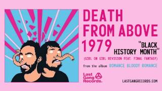 Death From Above 1979 - Black History Month (Girl On Girl Revision Ft. Final Fantasy)