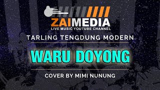 Download lagu TARLING TENGDUNG ' WARU DOYONG ' Zaimedia Live Music (Cover) By Mimi Nunung mp3